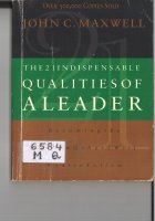 The 21 Indispensable Qualities Of a Leader Book
